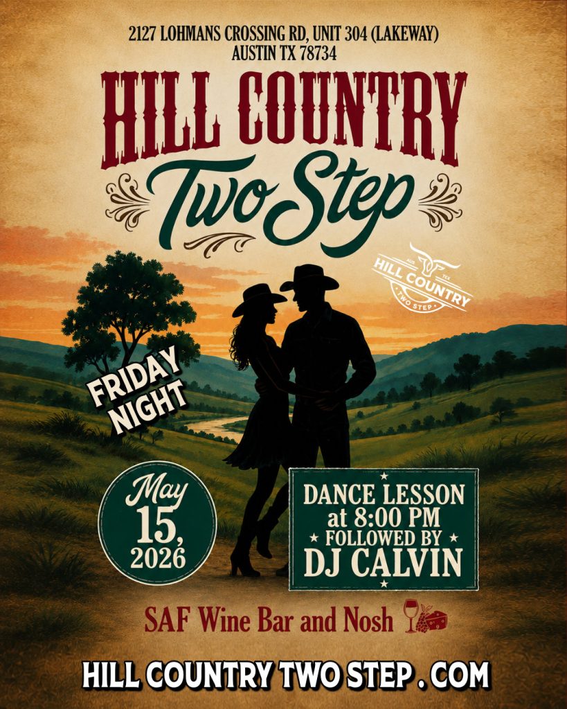 Texas Two Step and wine night SAF Wine Bar & Nosh! Your lesson is at 8 PM followed by DJ Calvin. Such a good time! Friday, May 15, 2026.